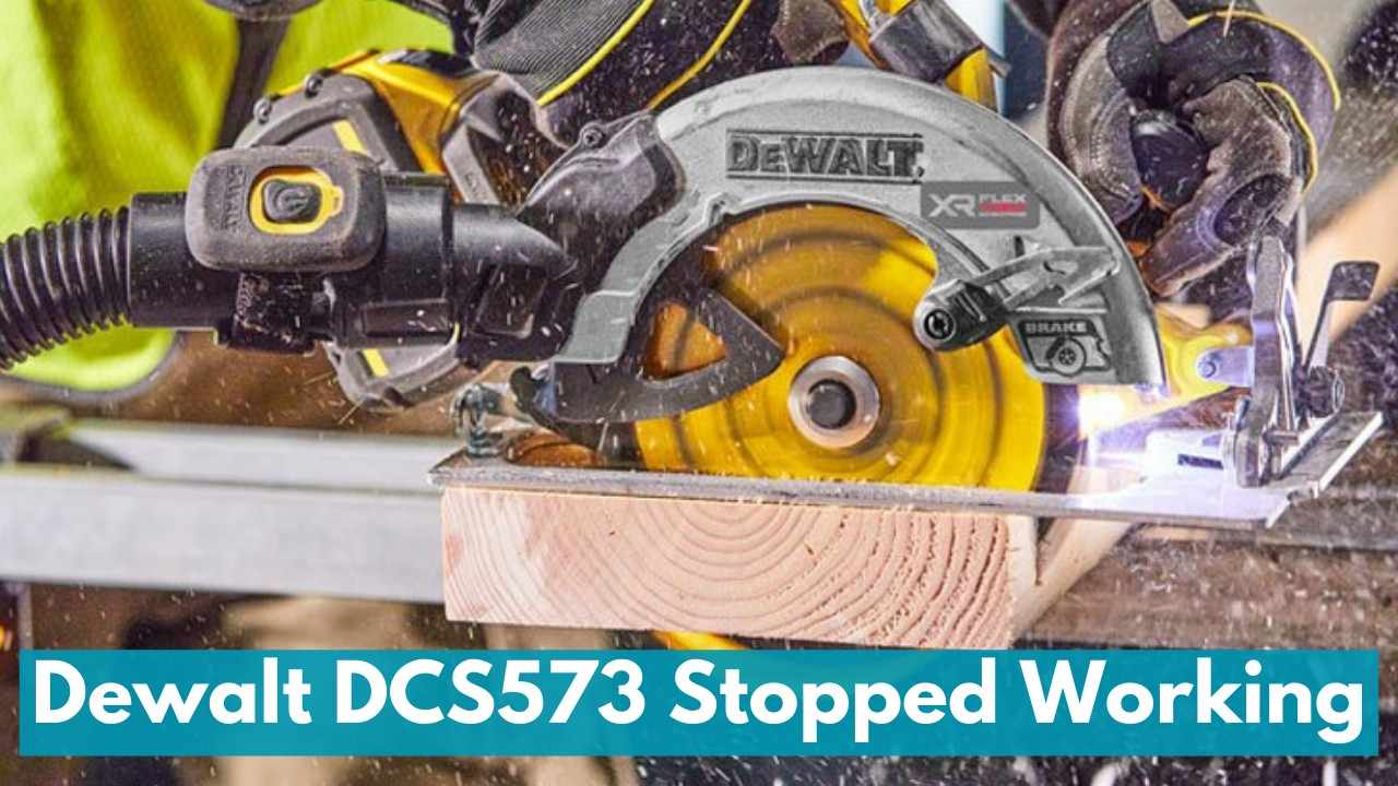 Dewalt DCS573 Stopped Working: FIXED